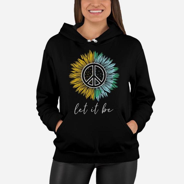Let It Be Sunflower Earth Peace Sign Hippie Lovers Women Hoodie