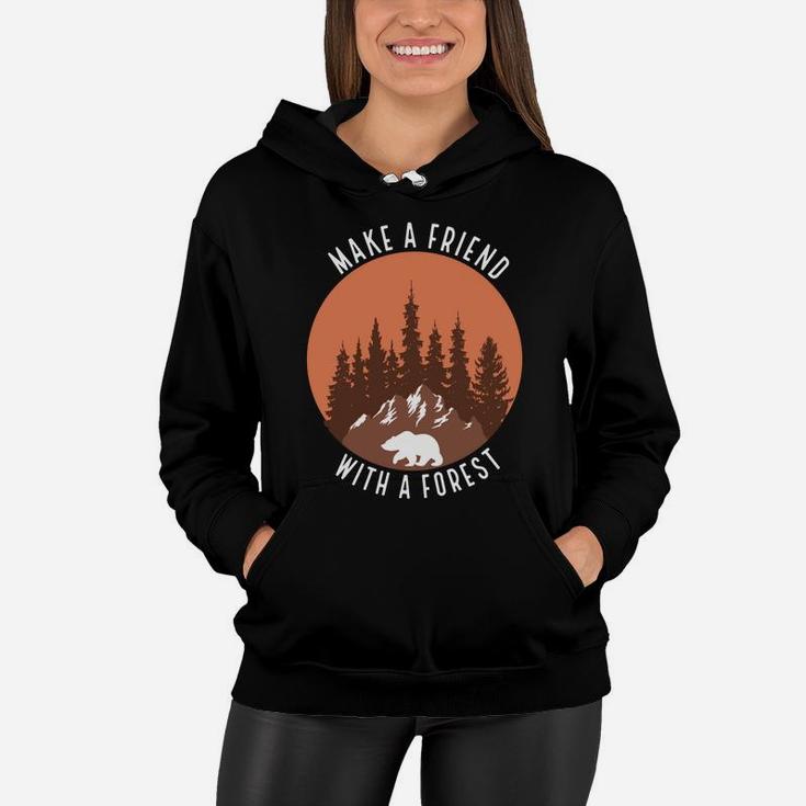 Make A Friend With A Forest Enjoy Camping Hobby Women Hoodie