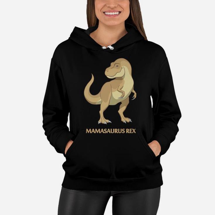 Mamasaurus Rex Mommy Trex Dinosaur Women Hoodie