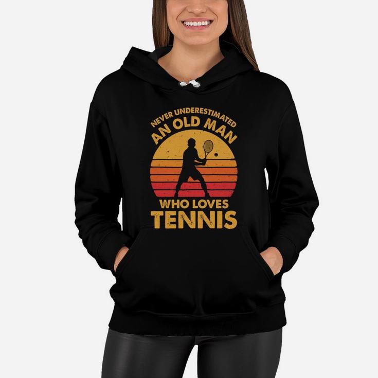 Never Underestimated An Old Man Funny Vintage Tennis Gift Women Hoodie