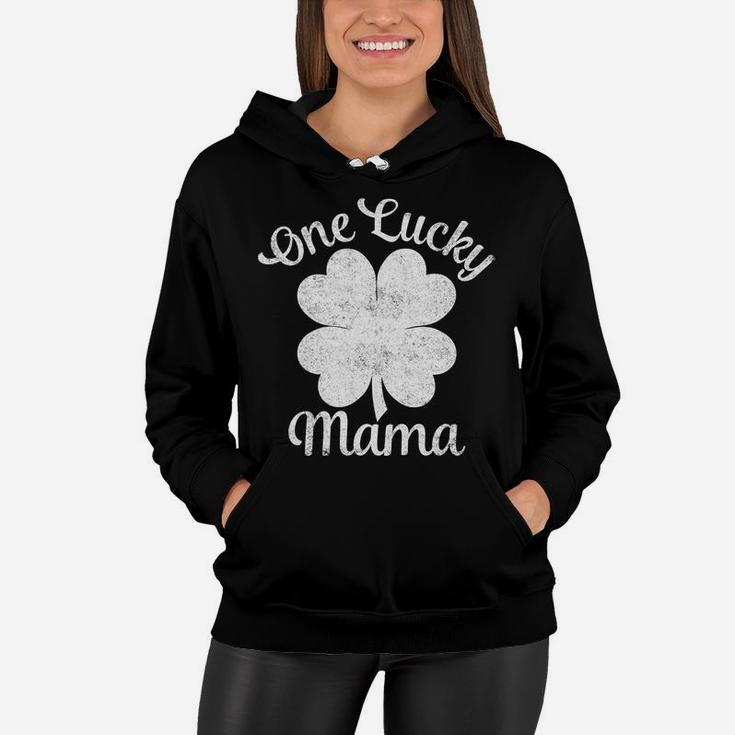 One Lucky Mama St Patricks Day For Women Moms Women Hoodie
