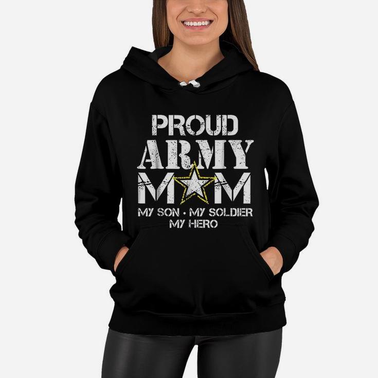 Proud Army Mom For Military Mom My Soldier My Hero Women Hoodie