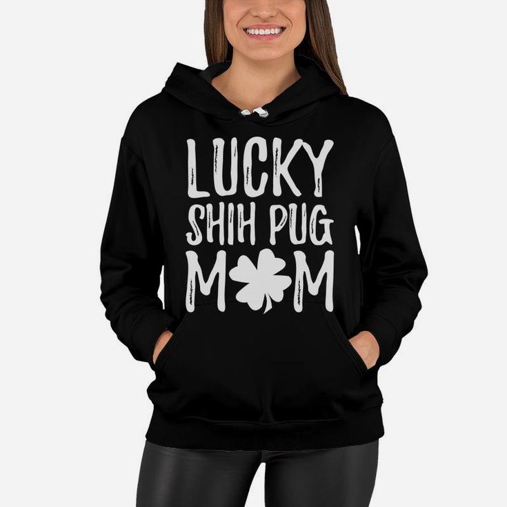 St Patricks Day Lucky Shih Pug Mom Women Hoodie