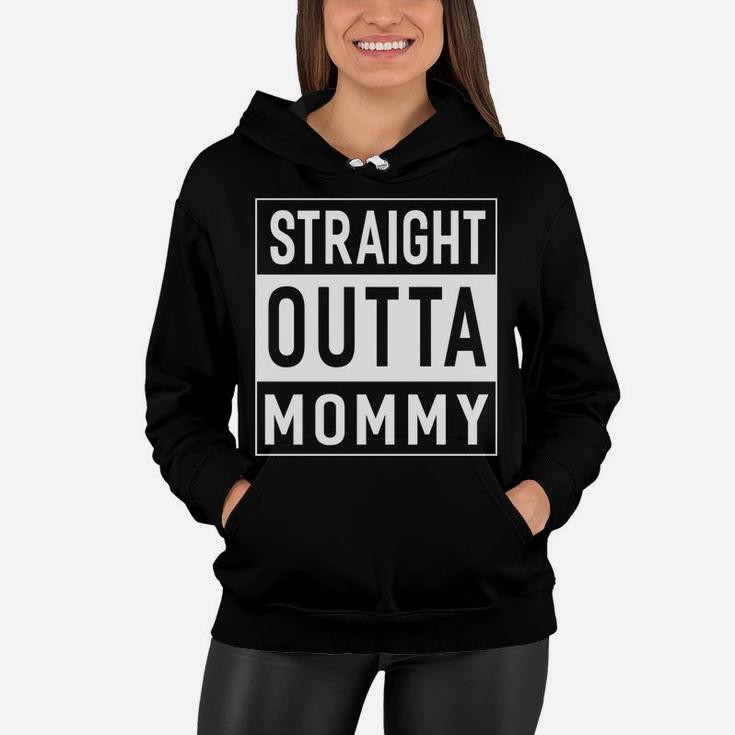 Straight Outta Mommy For Boys Girls Women Hoodie
