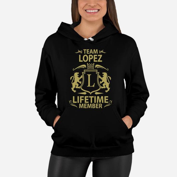 Team Lopez Lifetime Member Family Personalized Last Name Tee Women Hoodie