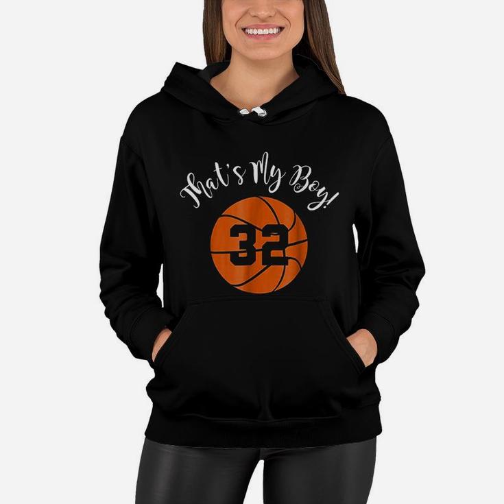 That Is My Boy 32 Basketball Player Mom Or Dad Gift Women Hoodie