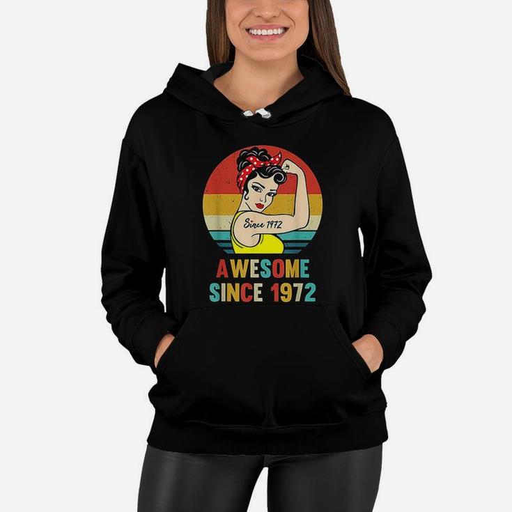 Vintage Birthday 1972 Awesome Since 1972 Women Hoodie