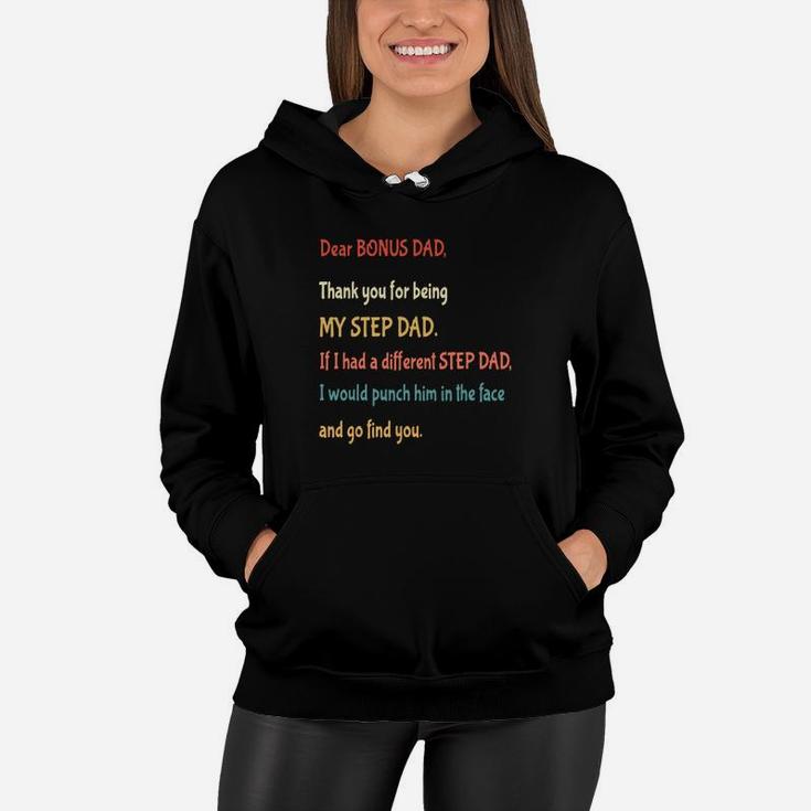 Vintage Dear Bonus Dad Thank You For Being My Step Dad And Go Find You Shirt Women Hoodie