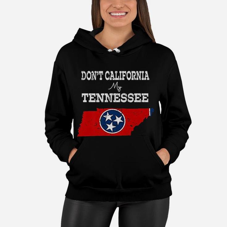 Vintage Dont California My Tennessee Tennessee Flag Map Women Hoodie