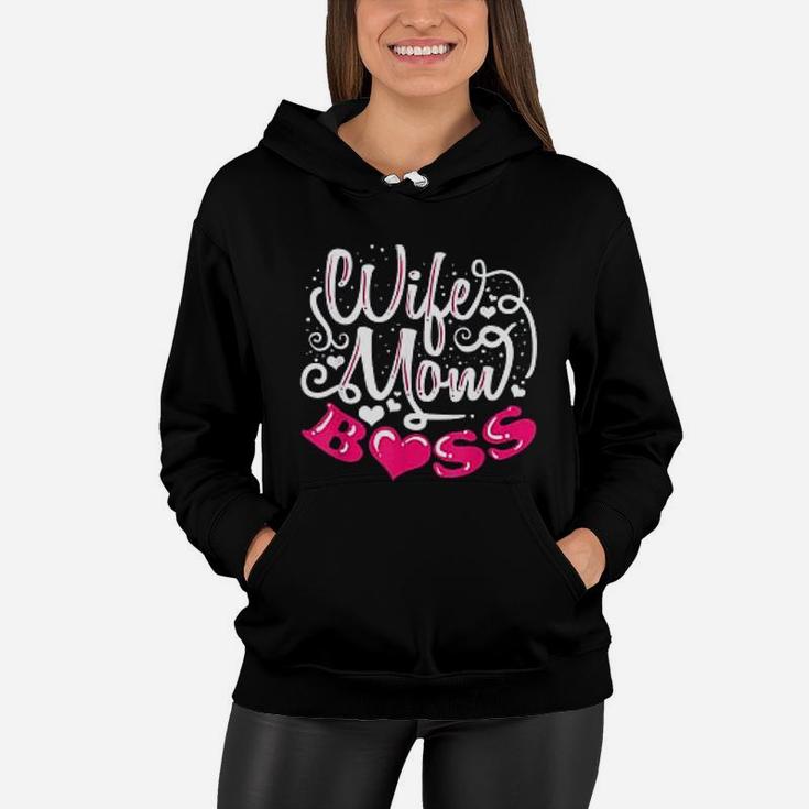 Wife Mom Boss Funny Mom Mothers Day Gift Women Hoodie