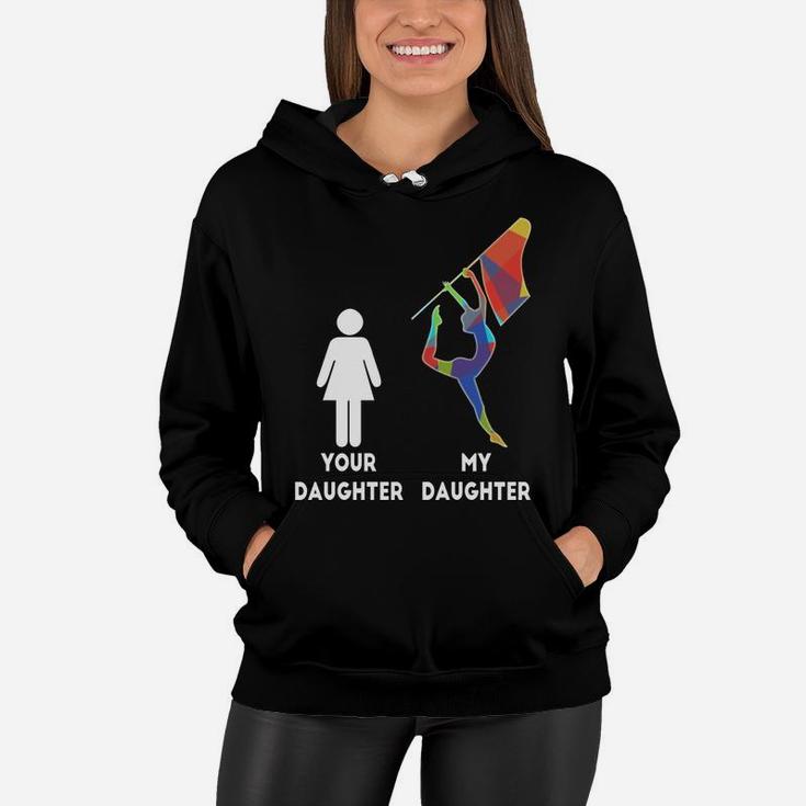 Winter Guard Color Guard Mom Your Daughter My Daughter Women Hoodie