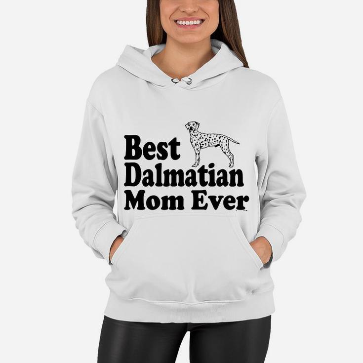 Best Dalmatian Mom Ever Women Hoodie