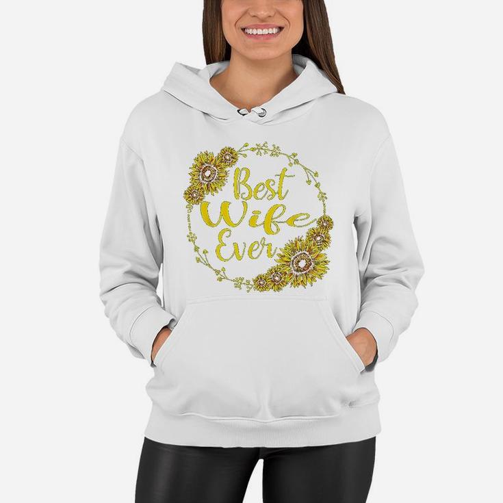 Best Wife Ever Sunflower Mothers Day Gift Women Hoodie