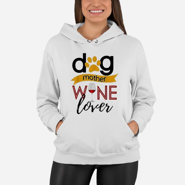 Dog Mother Wine Lover Women Hoodie