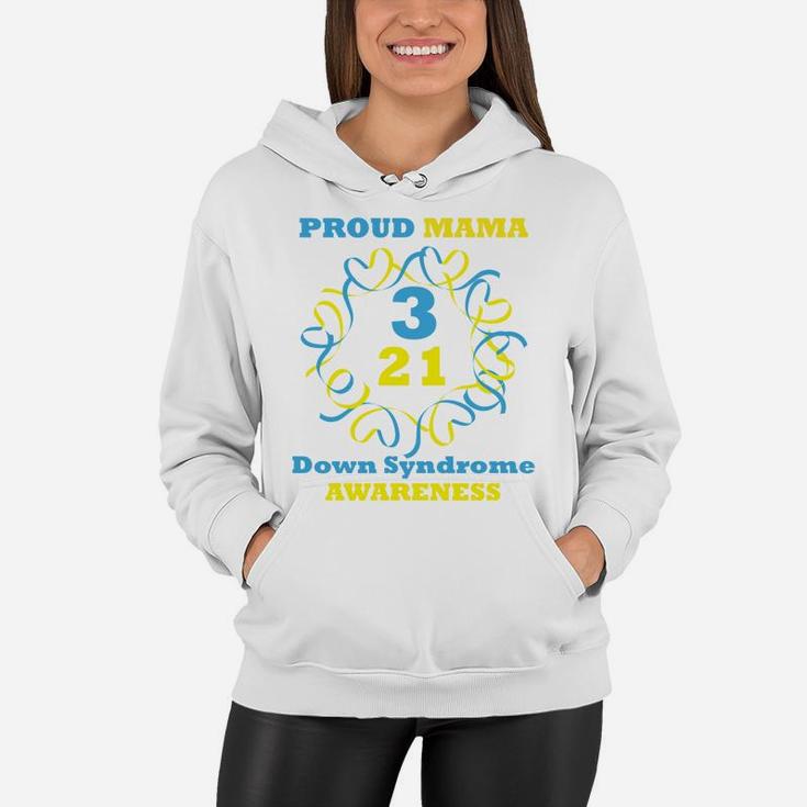 Down Syndrome Awareness Proud Mama Women Hoodie