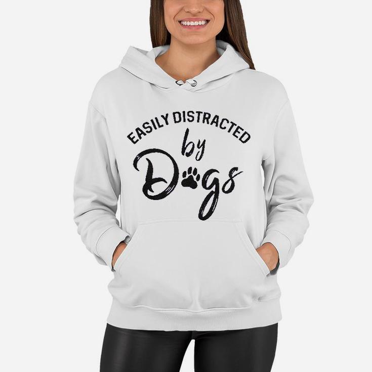 Easily Distracted By Dogs Funny Graphic Dog Mom Lover Women Hoodie