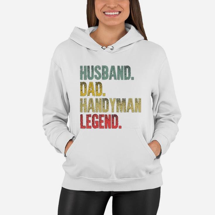 Funny Vintage Husband Dad Handyman Legend Retro Women Hoodie