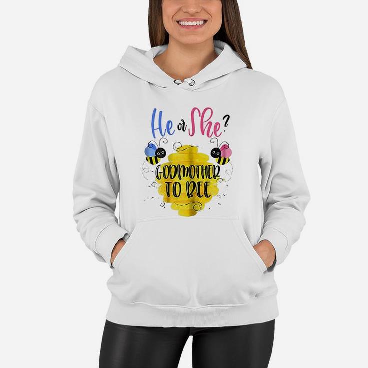 Gender Reveal What Will It Bee He Or She Godmother Women Hoodie