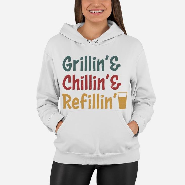 Grillin Chillin Refillin Cool Gift Idea For Daddy Women Hoodie