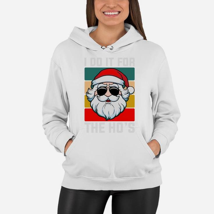 I Do It For The Hos Funny Christmas Santa Claus Women Hoodie