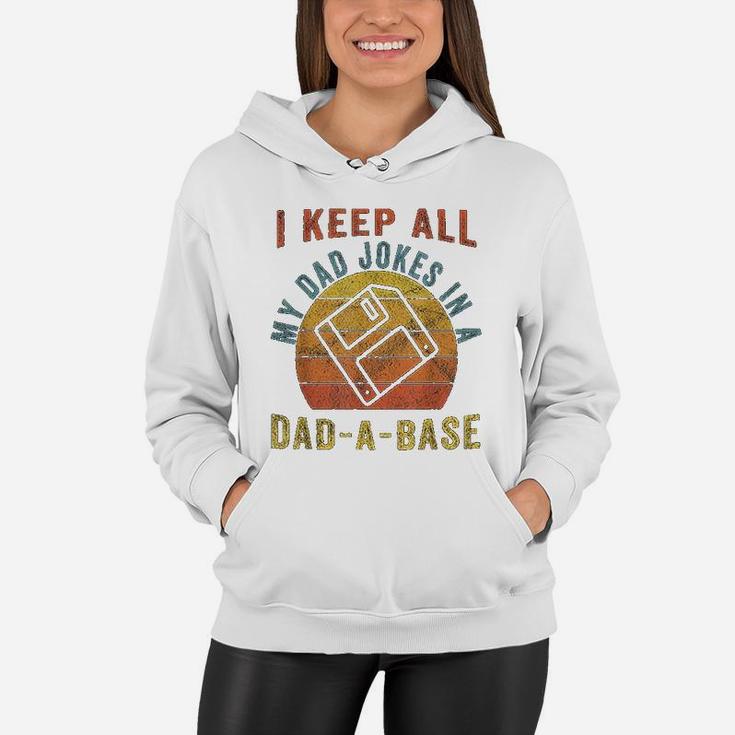 I Keep All My Dad Jokes In A Dad-a-base Vintage Father Dad Women Hoodie