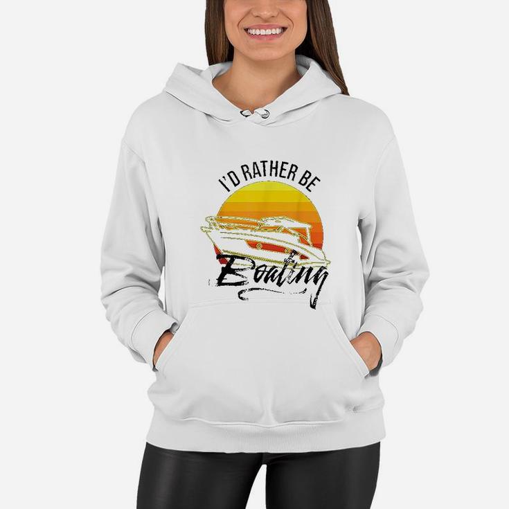 Id Rather Be Boating Retro Vintage Sailboat Yacht Sailing Women Hoodie