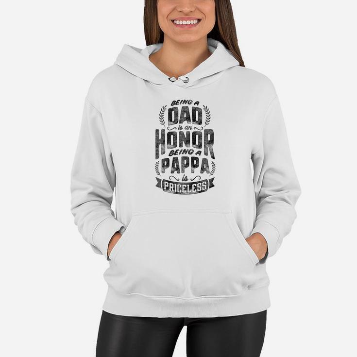 Mens Family Fathers Day Being A Dad Is An Honor Being A Pappa Is Women Hoodie