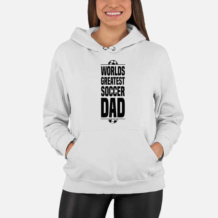 Mens Fathers Day Soccer Dad Worlds Greatest Vintage Women Hoodie