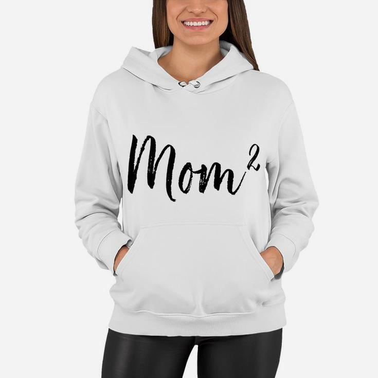 Mom Squared Mom Of 2 Mama Of 2 Mothers Day Gifts Women Hoodie