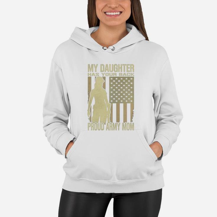 My Daughter Has Your Back Proud Army Mom T-shirt Mother Gift Women Hoodie