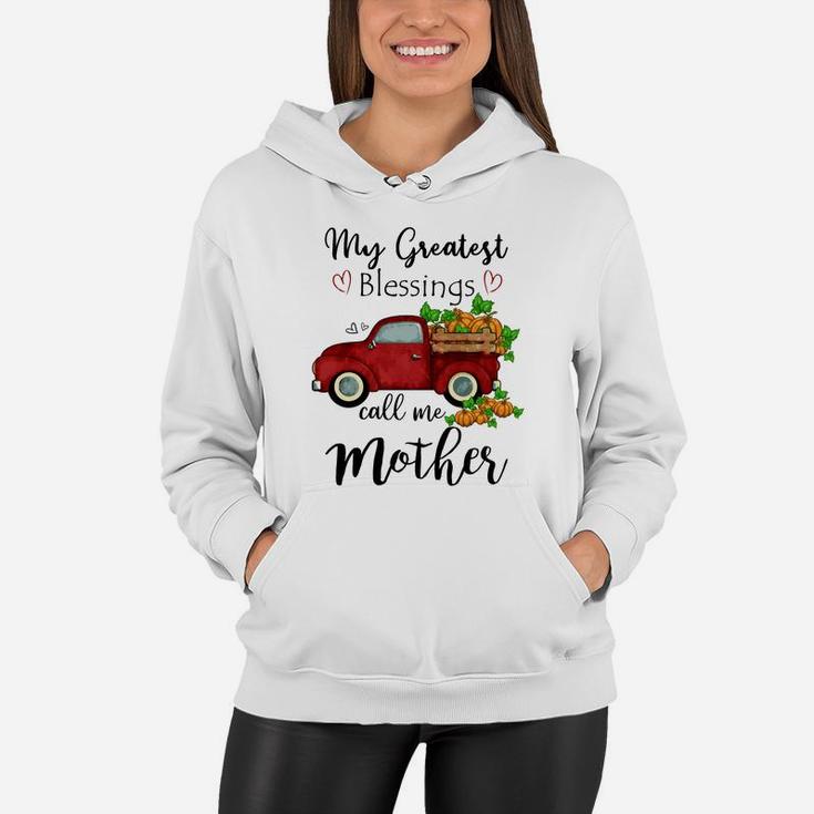 My Greatest Blessings Call Me Mother Women Hoodie