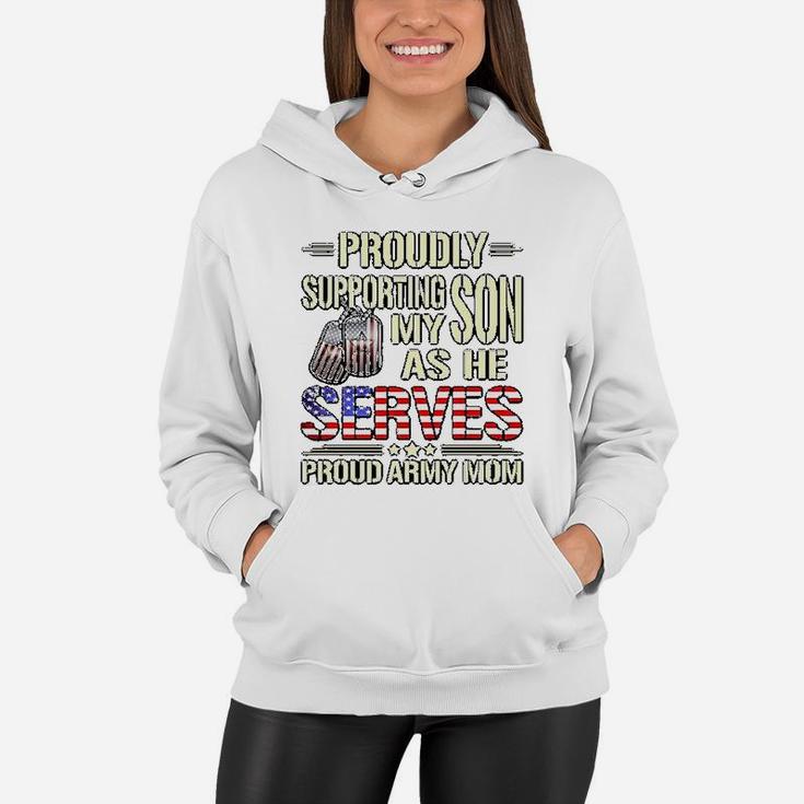 My Son As He Serves Military Proud Army Mom Gift Women Hoodie