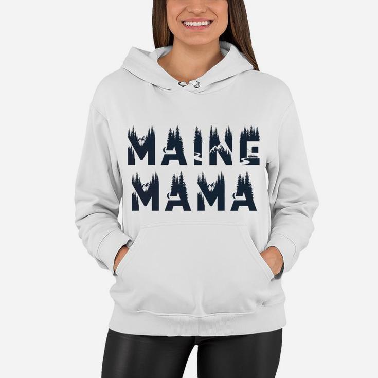 Proud Maine Mama Mom Life Gift Women Hoodie