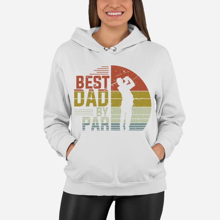 Retro Best Dad By Par Golfer Fathers Gift, Fathers Day Gifts Women Hoodie