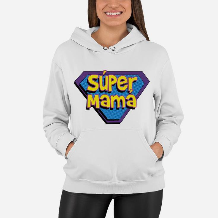 Spanish Mom Gift Super Mama Super Hero Women Hoodie
