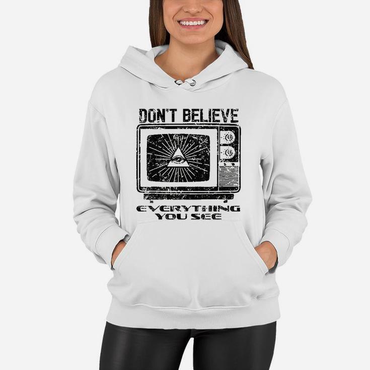 Vintage Dont Believe Everything You See Women Hoodie