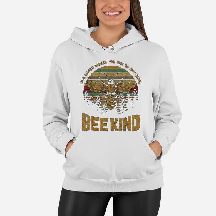 Vintage In A World Where You Can Be Anything Be Kind Women Hoodie