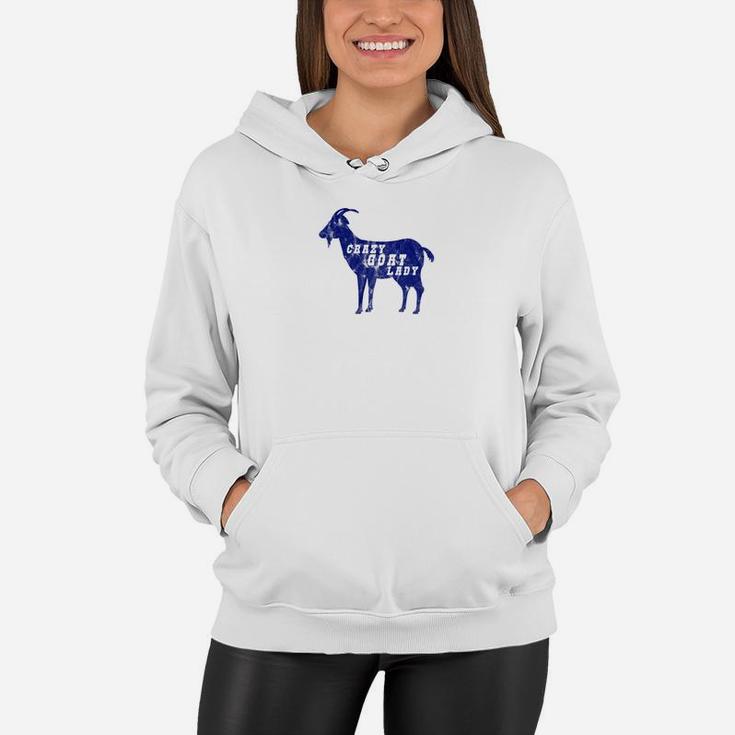 Womens Funny Crazy Goat Lady For Goat Lovers And Goat Moms Women Hoodie