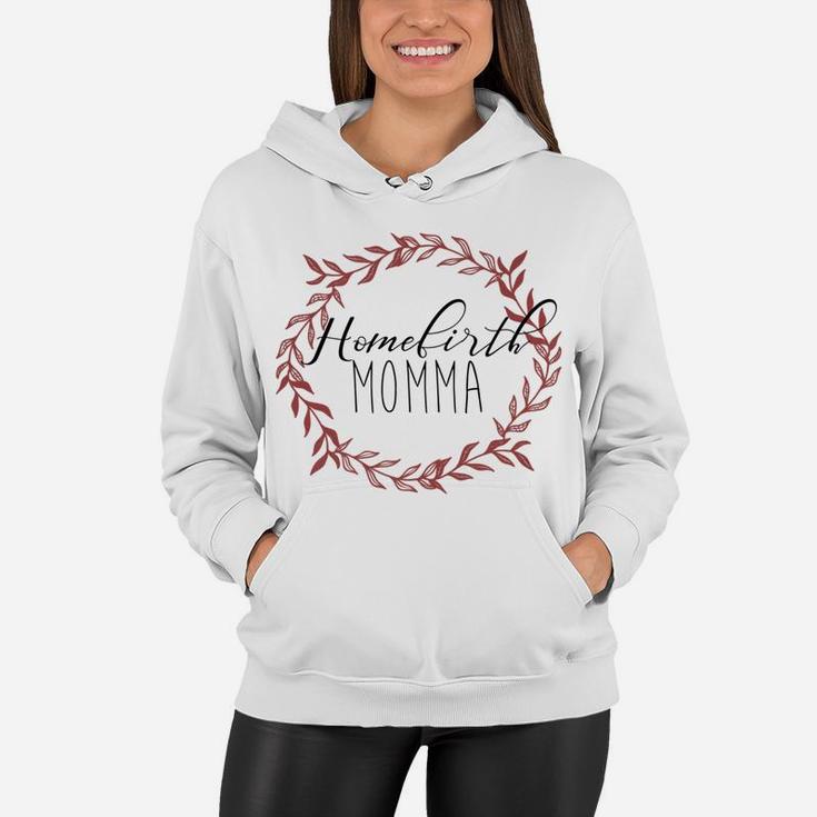 Womens Homebirth Momma Women Hoodie