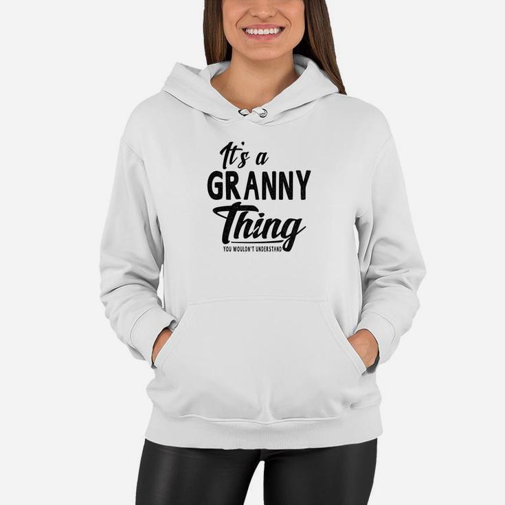 Womens Mothers Day Gifts Its A Granny Thing Grandma Gifts Women Hoodie