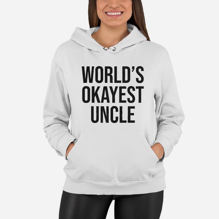 Worlds Okayest Uncle Funny Saying Family Women Hoodie