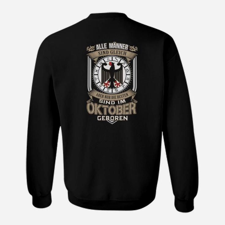 Alle Männer Sind Im Oktober Geboren Sweatshirt