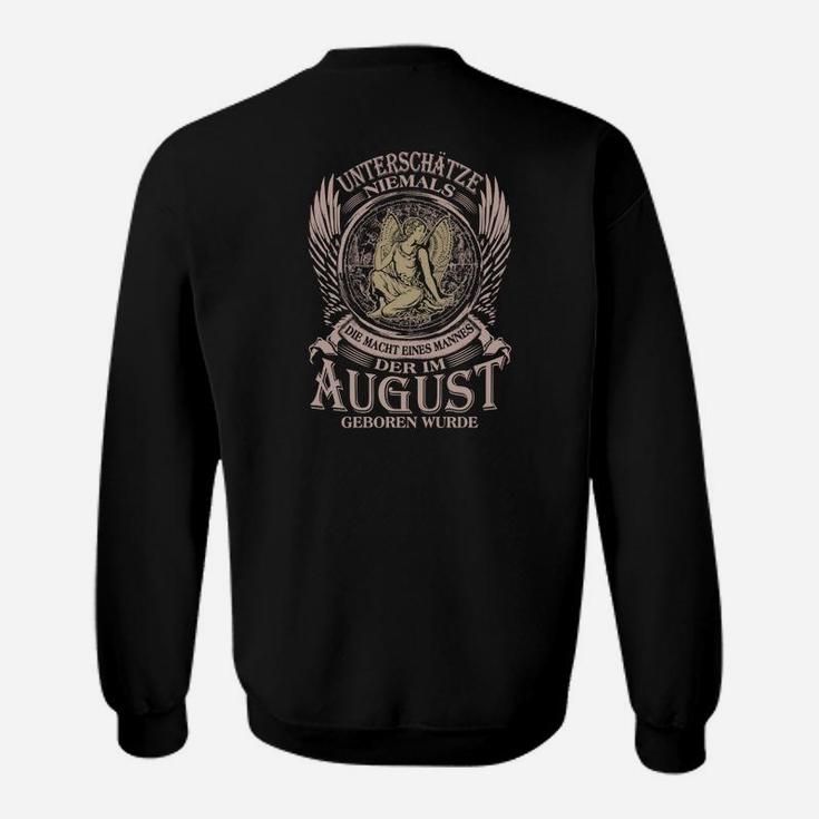 August Geburtsmonat Sweatshirt, Schwarzes Motto-Design