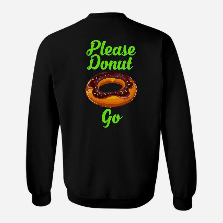 Bitte Donut Go Essen Pun19 Sweatshirt