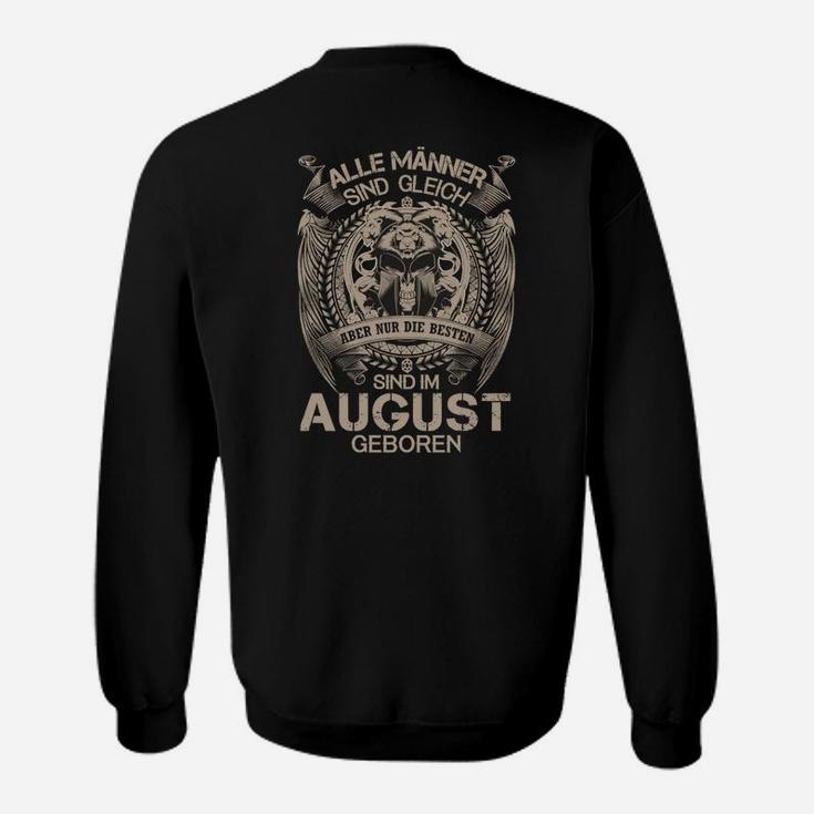 Die Bester Sind Im August Georen Sweatshirt