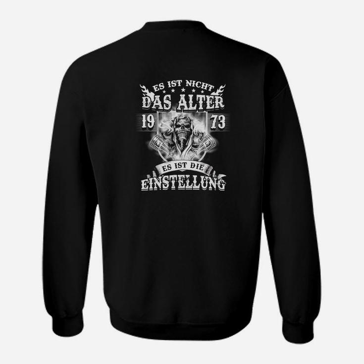 Es Ist Die Einstellung Tee Sweatshirt