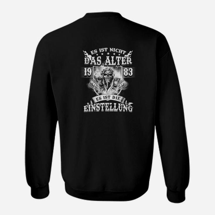 Es Ist Nicht Das Alter 83 Tee Sweatshirt