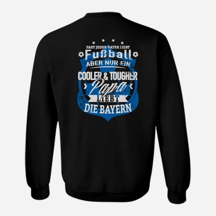 Fussball Papa Sweatshirt Cooler & Tougher Papa liebt die Bayern Herren in Schwarz