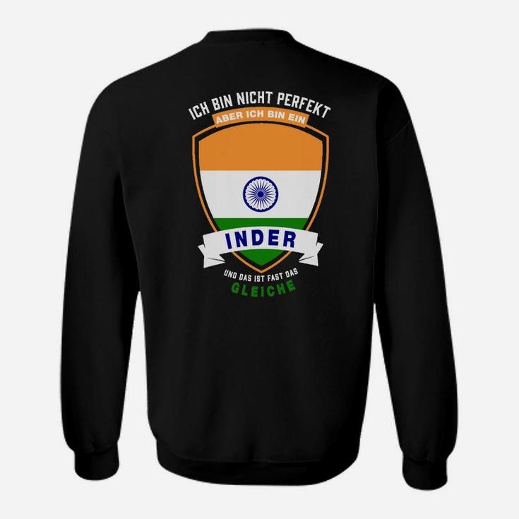 Ich Bin Nicht Perfekt Aber Inder Sweatshirt, Lustiges Indien-Motiv