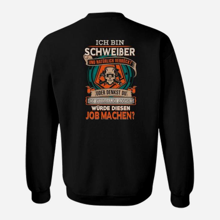 Ich Bin Scheiße Und Natürlich Sweatshirt